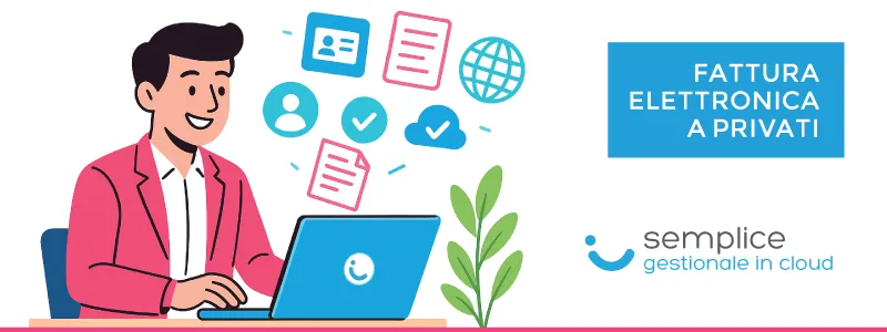 Fattura elettronica a privati: guida completa e aggiornata 2026