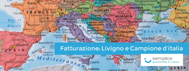 Fatturazione elettronica verso Livigno e Campione d'Italia: come gestire IVA e operazioni estere